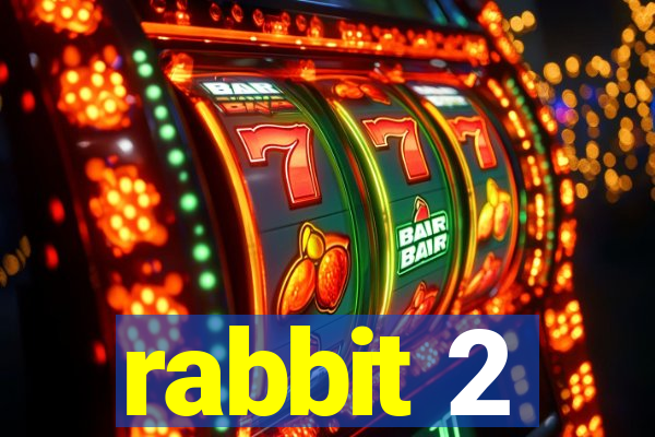 rabbit 2